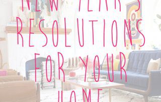 New Year's Resolutions for Your Home
