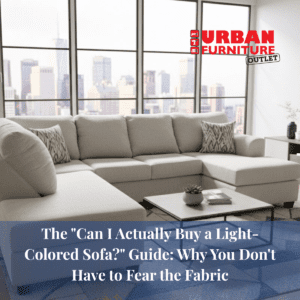 don't fear the fabric - buyer guide light color sofa
